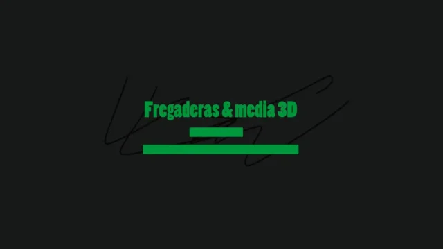 FREGADERA&MEDIA3D
